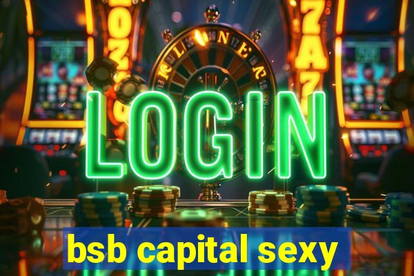 bsb capital sexy